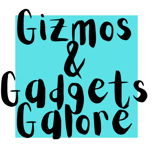 Gizmos & Gadgets Galore